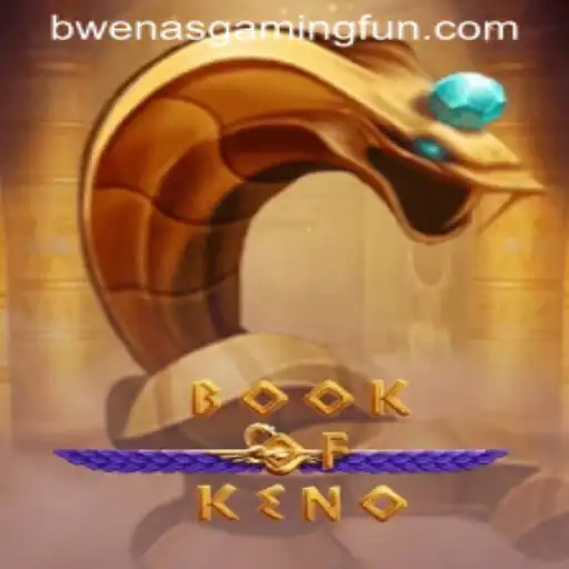 Exploring BookOfKeno: A Unique Gaming Experience by BwenasGaming
