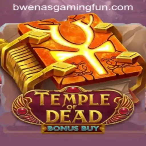 Exploring the Mysteries of TempleofDeadBonusBuy: A BwenasGaming Masterpiece