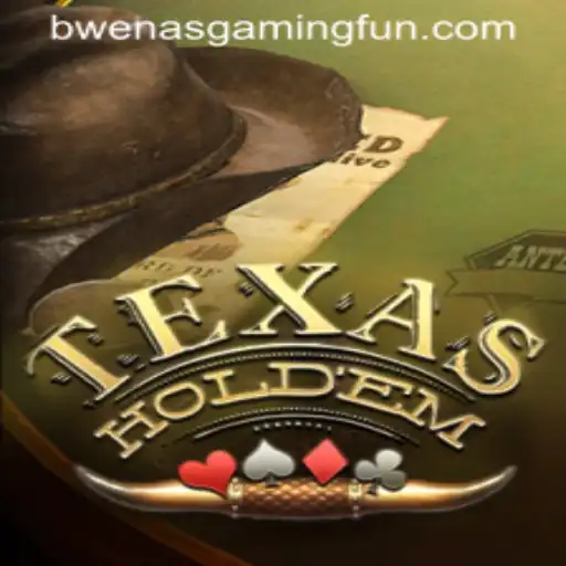 An In-Depth Look at Texas Holdem: The Starring Game in BwenasGaming