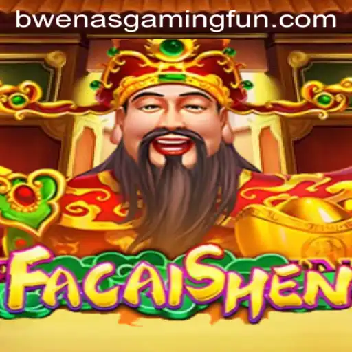 FaCaiShen: Embrace the Fortune with BwenasGaming
