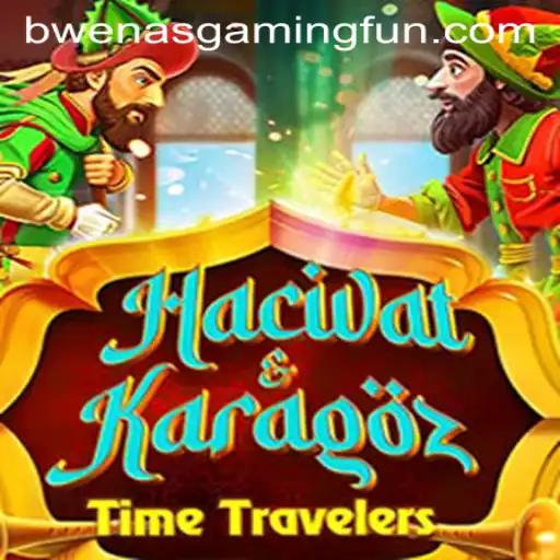 Exploring the Fascinating World of HacivatandKaragoz: A Journey with BwenasGaming