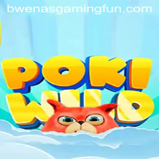 Exploring the Exciting World of PokiWild: An Innovative Gaming Experience by BwenasGaming