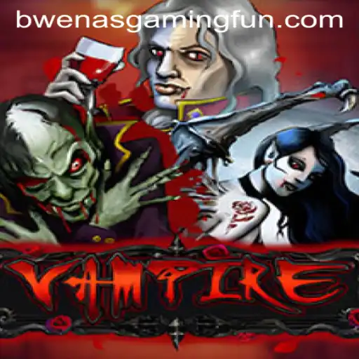 Unveiling the Thrills of Vampire: A Journey into the Night with BwenasGaming